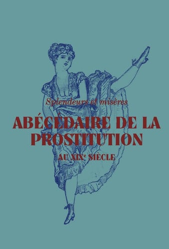 Abecedearie de la prostitution au XIX siecle, de COLLECTIF | portada del libro