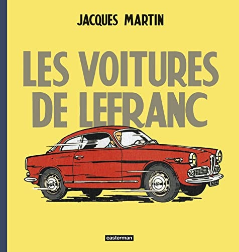 LEFRANC REPORTAGES -LES VOITURES DE LEFRANC, de Xavier Chimits | portada del libro