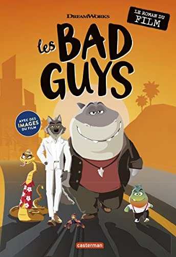 LES BAD GUYS LE ROMAN DU FILM, de Kate Howard | portada del libro