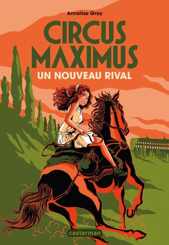 CIRCUS MAXIMUS T2 UN NOUVEAU RIVAL, de Annelise Gray | portada del libro
