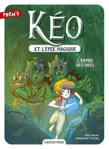 KEO ET L'EPEE MAGIQUE T1 L'ARME DES ORCS, de Paul Beorn | portada del libro