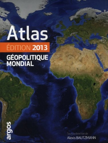 ATLAS GEOPOLITIQUE MONDIAL 2013., de Collectif | portada del libro