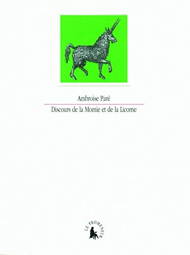 DISCOURS DE LA MOMIE ET DE LA LICORNE, de Ambroise Paré | portada del libro