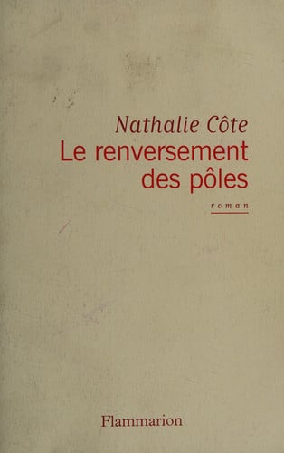 E RENVERSEMENT DES POLES, de COTE NATHALIE | portada del libro