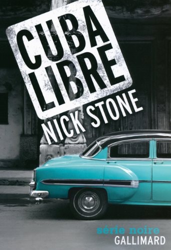 CUBA LIBRE, de Nick Stone | portada del libro