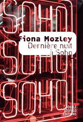 DERNIERE NUIT A SOHO, de Fiona Mozley | portada del libro