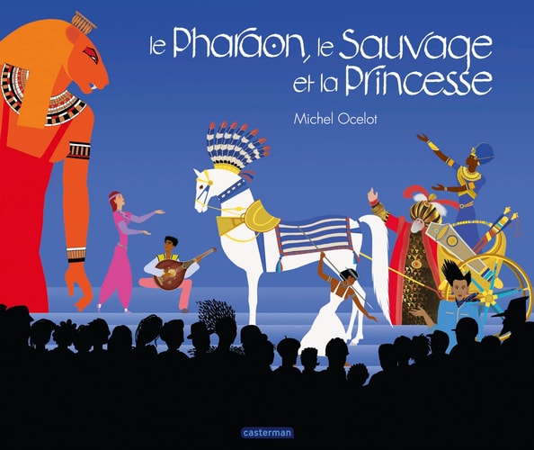 Le Pharaon, le Sauvage et la Princesse, de Michel Ocelot | portada del libro