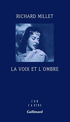 LA VOIX ET L'OMBRE, de Richard Millet | portada del libro