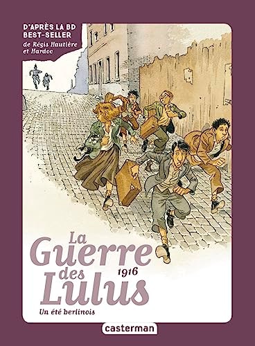 ROMAN LA GUERRE DES LULUS T4 1916, UN ETE BERLINOIS, de Eva Grynszpan | portada del libro