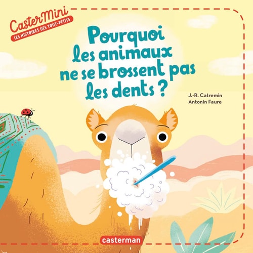 CASTERMINI -POURQUOI LES ANIMAUX NE SE BROSSENT PAS LES DENT, de J. R. Catremin | portada del libro