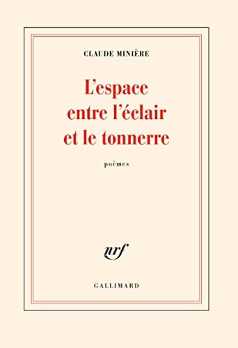 L'ESPACE ENTRE L'ECLAIR ET LE TONNERRE, de Claude Minière | portada del libro