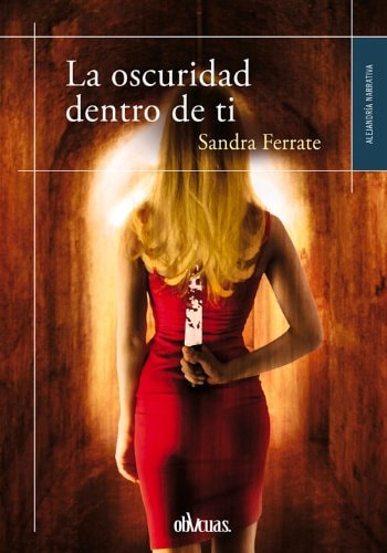 OSCURIDAD DENTRO DE TI, LA, de FERRATE VALERO | portada del libro