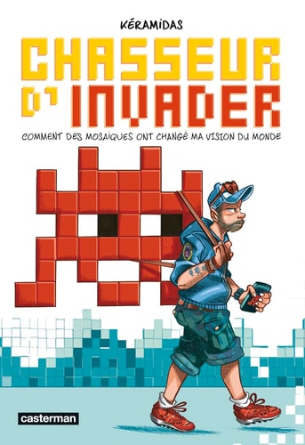 CHASSEUR D'INVADER, de Nicolas Kéramidas | portada del libro