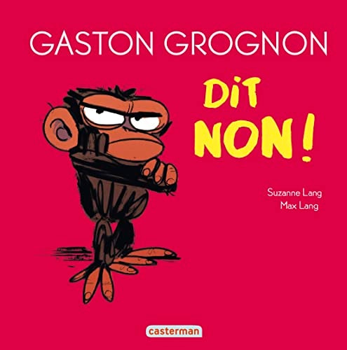 GASTON GROGNON -GASTON GROGNON DIT NON !, de Suzanne Lang | portada del libro