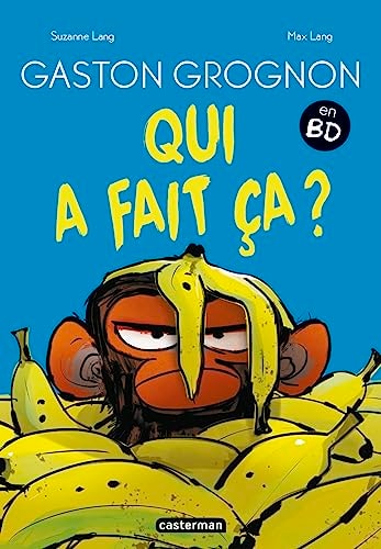 GASTON GROGNON EN BD QUI A FAIT CA ?, de Suzanne Lang | portada del libro
