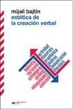 ESTETICA DE LA CREACION VERBAL, de Michail Michajlovič Bachtin | portada del libro