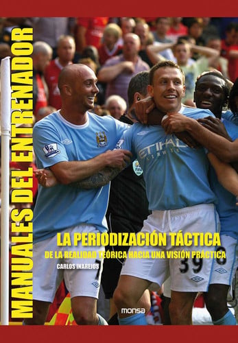 LA PERIODIZACIÓN TÁCTICA. De la realidad teórica hacia una visión práctica, de Carlos Inarejos | portada del libro