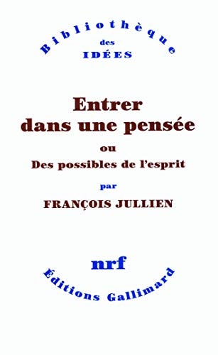 ENTRER DANS UNE PENSEE OU DES POSSIBLES DE L'ESPRIT, de François Jullien | portada del libro