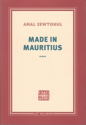 MADE IN MAURITIUS, de AMAL SEWTOHUL | portada del libro