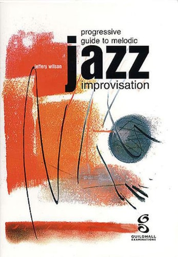 PROGRESSIVE GUIDE TO MELODIC JAZZ IMPROVISATION BOOK, de Trinity College London | portada del libro