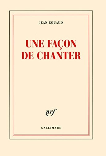 UNE FACON DE CHANTER, de Jean Rouaud | portada del libro