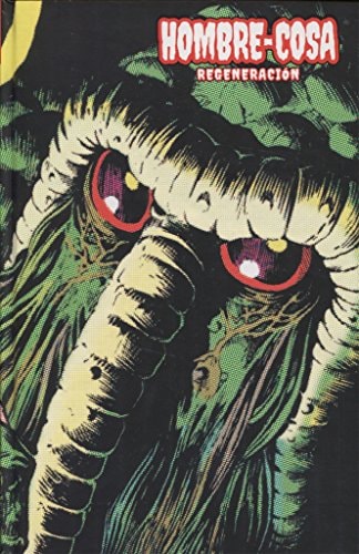 EL HOMBRE COSA 02. REGENERACION, de JOHN BUSCEMA#STEVE GERBER#MIKE PLOOG#JIM MON | portada del libro