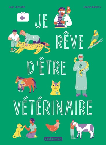 E REVE D ETRE VETERINAIRE, de Julie Alcouffe | portada del libro