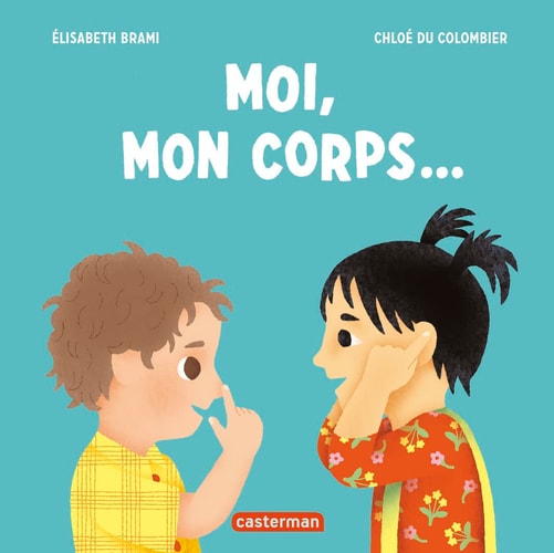 MOI, MON CORPS..., de Élisabeth Brami (auteure jeunesse).) | portada del libro