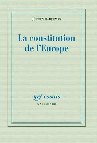 LA CONSTITUTION DE L'EUROPE, de Jürgen Habermas | portada del libro