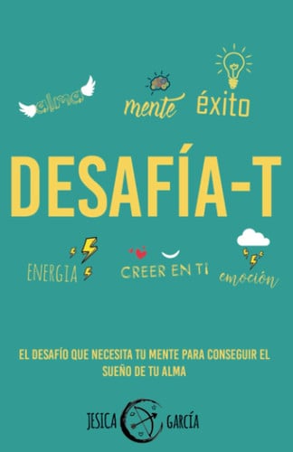 DESAFIA-T, de GARCIA MONTILLA | portada del libro