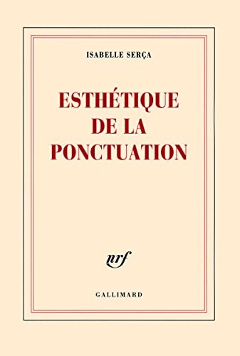 ESTHETIQUE DE LA PONCTUATION, de Isabelle Serça | portada del libro