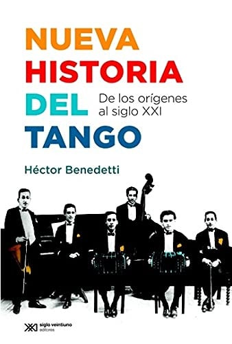 NUEVA HISTORIA DEL TANGO, de Héctor Ángel Benedetti | portada del libro
