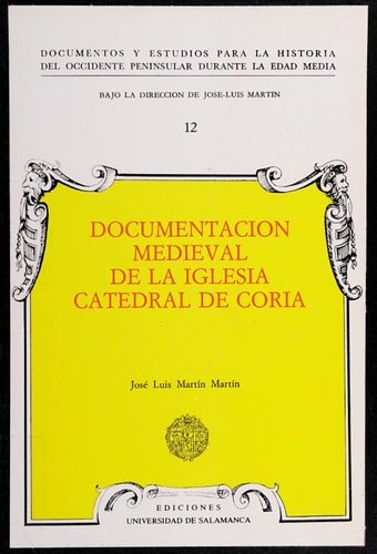 Documentación medieval de la iglesia catedral de Coria, de Martín Martín | portada del libro