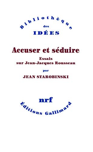 ACCUSER ET SEDUIRE, de Jean Starobinski | portada del libro