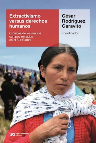 EXTRACTIVISMO VERSUS DERECHOS HUMANOS, de César A. Rodríguez Garavito | portada del libro