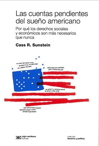 LAS CUENTAS PENDIENTES DEL SUEÑO AMERICANO, de Cass R. Sunstein | portada del libro