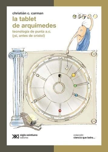 TABLET DE ARQUIMEDES, LA, de Christián Carman | portada del libro