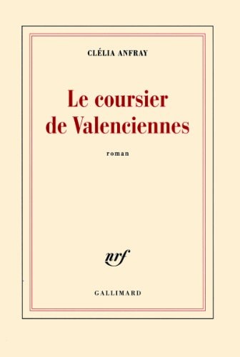 LE COURSIER DE VALENCIENNES, de Clélia Anfray | portada del libro
