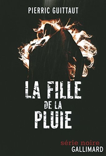 LA FILLE DE LA PLUIE, de Pierric Guittaut | portada del libro