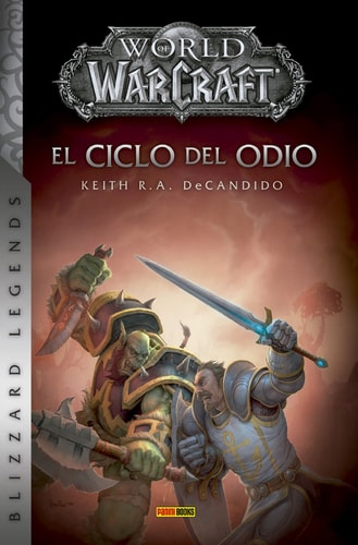 WORLD OF WARCRAFT. EL CICLO DEL ODIO, de Keith R. A. DeCandido | portada del libro