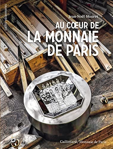 AU COEUR DE LA MONNAIE DE PARIS, de Jean-Noël Mouret | portada del libro