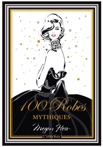 100 ROBES MYTHIQUES, de MEGAN HESS | portada del libro