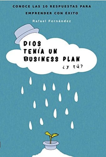 Dios tenía un Business Plan, de Fernández Gómez | portada del libro