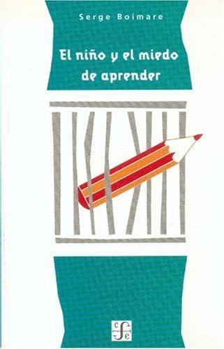 NIÑO Y EL MIEDO A APRENDER.EL, de BOIMARE SERGE | portada del libro