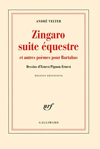 ZINGARO SUITE EQUESTRE ET AUTRES POEMES POUR BARTABAS, de André Velter | portada del libro