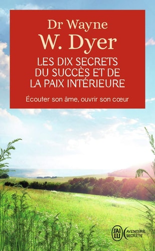 ES DIX SECRETS DU SUCCES ET D, de Wayne W. Dyer | portada del libro