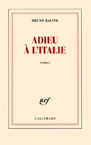 ADIEU A L'ITALIE, de Bruno Racine | portada del libro