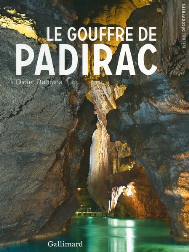 LE GOUFFRE DE PADIRAC VERSION FRANCAISE, de Didier Dubrana | portada del libro