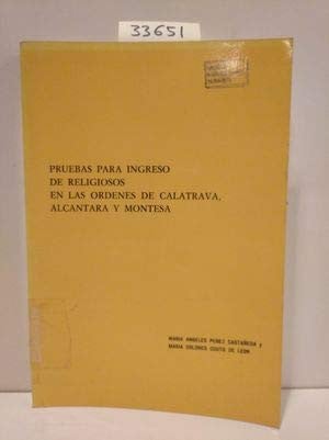 Pruebas para ingreso de religiosos en las Ordenes de Calatrava,, de PEREZ CASTAÑEDA | portada del libro