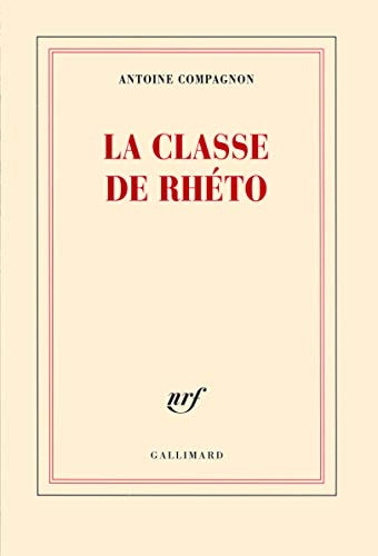 LA CLASSE DE RHETO, de Antoine Compagnon | portada del libro